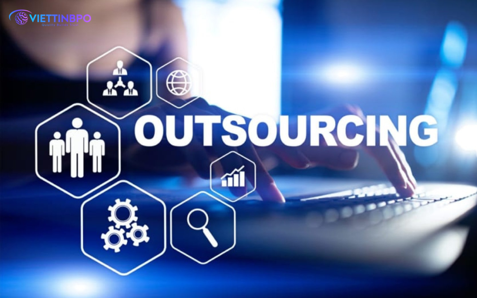 Outsourcing dịch vụ thuê ngoài: Xu hướng tất yếu cho doanh nghiệp trong kỷ nguyên số.